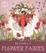 My Garden of Flower Fairies (Flower Fairies Series)