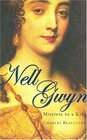 Nell Gwyn  Mistress to a King