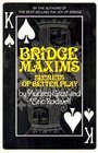 Bridge Maxims Secrets of Better Play