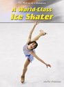 Making of A Champion World Class Ice Skater
