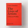 The Lives of Artists Collected Profiles