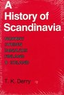 A History of Scandinavia Norway Sweden Denmark Finland and Iceland