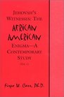 Jehovah's Witnesses The African American EnigmaA Contemporary Study