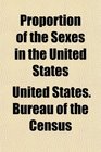 Proportion of the Sexes in the United States