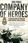 Company of Heroes A Forgotten Medal of Honor and Bravo Company's War in Vietnam
