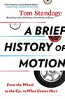 A Brief History of Motion From the Wheel to the Car to What Comes Next