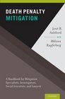 Death Penalty Mitigation A Handbook for Mitigation Specialists Investigators Social Scientists and Lawyers