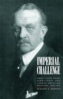 Imperial Challenge Ambassador Count Bernstorff and GermanAmerican Relations 19081917