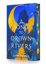 A Song to Drown Rivers A Novel