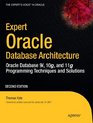 Expert Oracle Database Architecture Oracle Database Programming 9i 10g and 11g Techniques and Solutions Second Edition