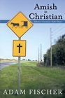 Amish to Christian: Addiction-Conviction-Faith-Power