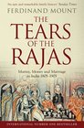 The Tears of the Rajas Mutiny Money and Marriage in India 18051905