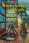 Bookclubbed to Death (Mystery Bookshop, Bk 8)