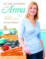 In the Kitchen with Anna: New Ways with the Classics