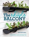 The Edible Balcony Growing Fresh Produce in the Heart of the City Alex Mitchell