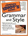 The Complete Idiot's Guide to Grammar and Style