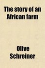 The Story of an African Farm a Novel