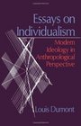Essays on Individualism Modern Ideology in Anthropological Perspective