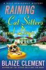 Raining Cat Sitters and Dogs (Dixie Hemingway, Bk 5)