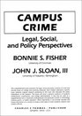 Campus Crime  Legal Social and Policy Perspectives Legal Social and Policy Perspectives