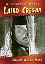 Laird Cregar A Hollywood Tragedy