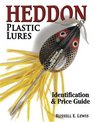 Heddon Plastic Lures Identification  Price Guide
