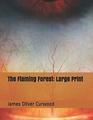 The Flaming Forest Large Print