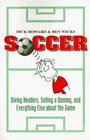 Soccer Diving Headers Selling a Dummy and Everything Else Aobut the Game