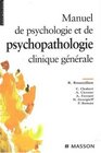 manuel de psychologie et de psychopathologie clinique gnrale