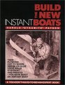 Build the New Instant Boats