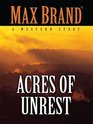 Acres of Unrest A Western Story