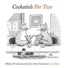 Cockatiels for Two : A Book of Cat Cartoons