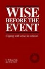 Wise Before the Event Coping with Crises in Schools