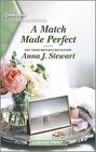 A Match Made Perfect (Butterfly Harbor, Bk 8) (Harlequin Heartwarming, No 324) (Larger Print)