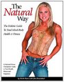 The Natural Way The Holistic Guide to Total Mindbody Health  Fitness