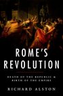 Rome's Revolution The Birth of an Empire