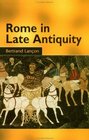 Rome in Late Antiquity  AD 313  604