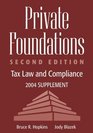 Private Foundation Tax Law and Compliance 2004 Supplement