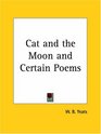 Cat and the Moon and Certain Poems