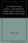 101 KnockKnock Jokes Guaranteed to Make Even a Sourpuss Smile