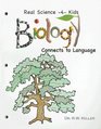 Real Science 4 Kids Biology I Connects to Language