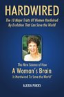 Hardwired The 10 Major Traits of Women Hardwired By Evolution That Can Save The World