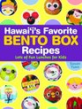 Hawaii's Favorite Bento Box Recipes Lots of Fun Lunches for Kids