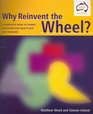 Why Invent the Wheel A Resource Book of Games Activities and Role Plays for Trainers