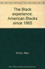 The Black experience American Blacks since 1865