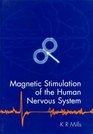 Magnetic Stimulation of the Human Nervous System