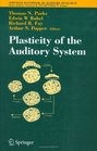 Plasticity of the Auditory System