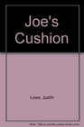 Joe's Cushion