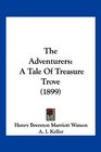 The Adventurers A Tale Of Treasure Trove