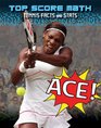 Ace Tennis Facts and Stats